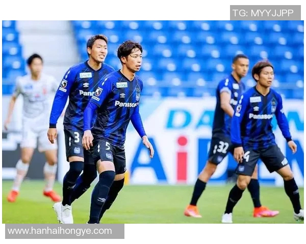 大阪飞脚与清水鼓动的激烈对决展现足球魅力与团队精神的完美结合